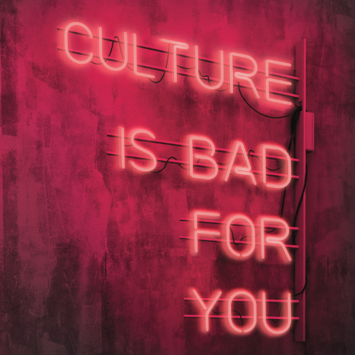 culture is bad for you, book cover
